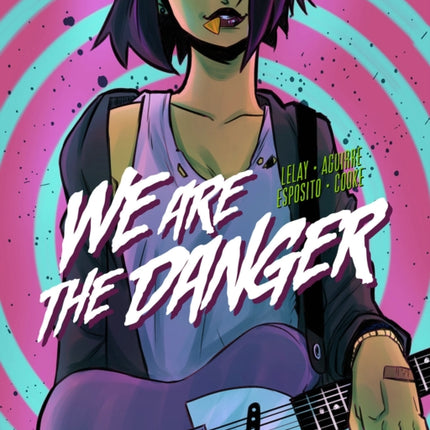 We Are The Danger