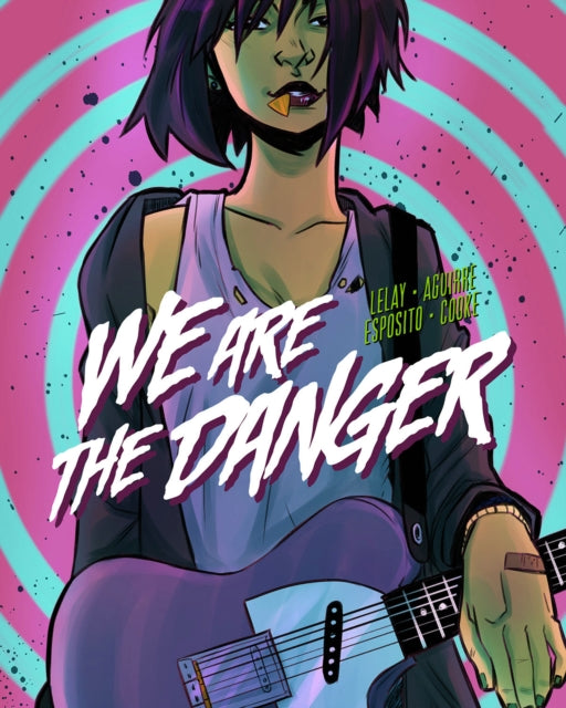 We Are The Danger