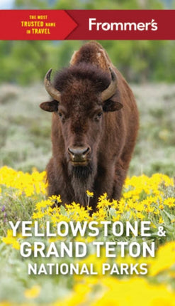 Frommers Yellowstone and Grand Teton National