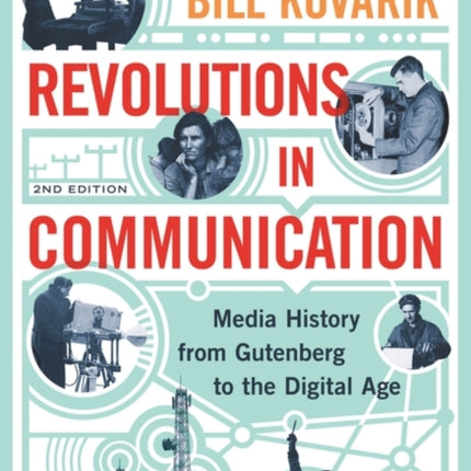 Revolutions in Communication: Media History from Gutenberg to the Digital Age