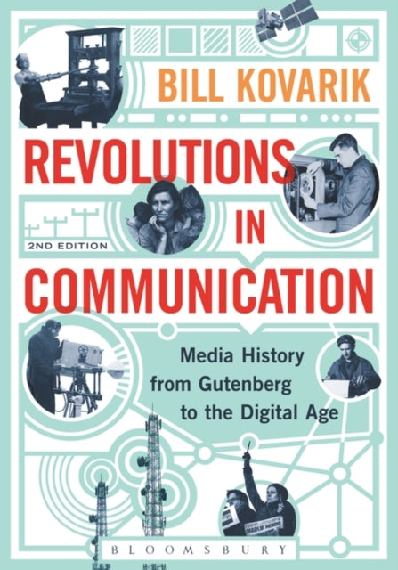 Revolutions in Communication: Media History from Gutenberg to the Digital Age