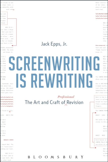 Screenwriting is Rewriting: The Art and Craft of Professional Revision