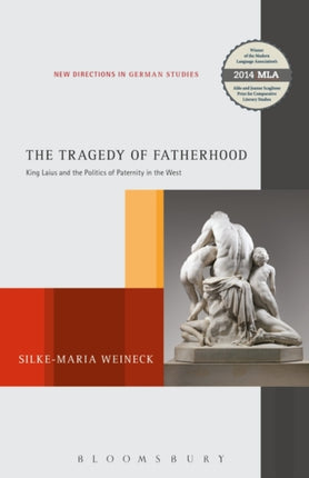 The Tragedy of Fatherhood: King Laius and the Politics of Paternity in the West