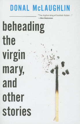 Beheading the Virgin Mary, and Other Stories