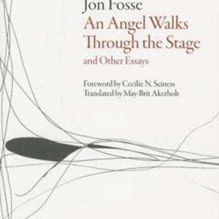 An Angel Walks Through the Stage: and Other Essays