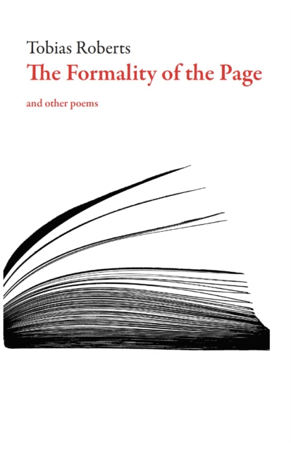 The Formality of the Page: and other poems