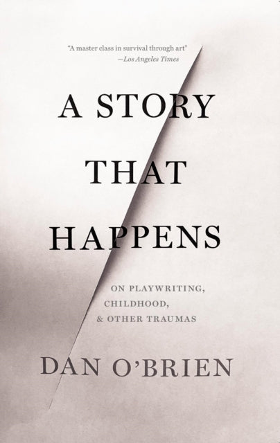 A Story that Happens: On Playwriting, Childhood, & Other Traumas