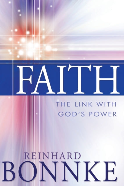 Faith The Link With Gods Power