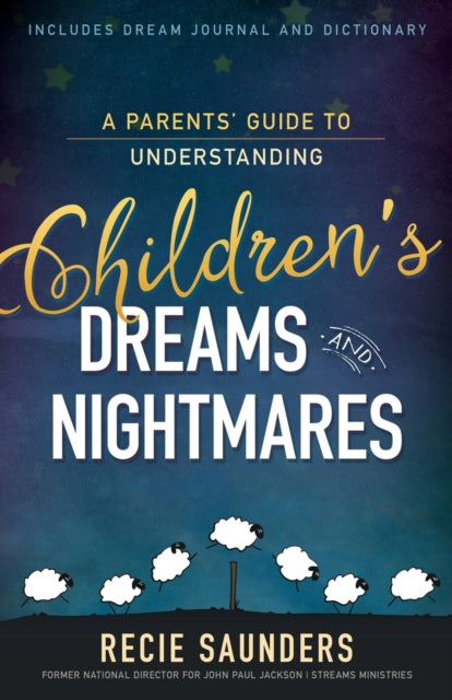 Parents Guide to Understanding Childrens Dreams and Nightmares