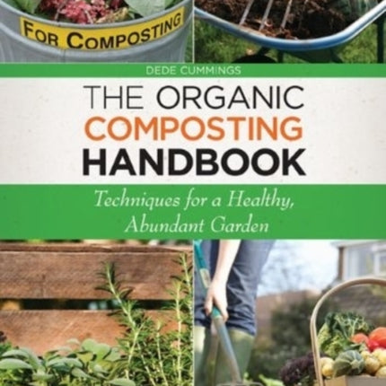 The Organic Composting Handbook: Techniques for a Healthy, Abundant Garden