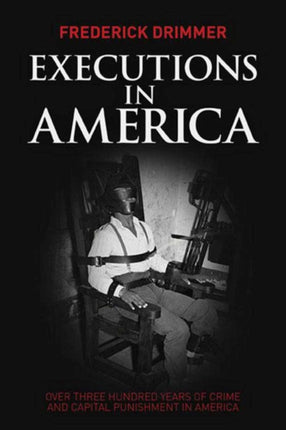 Executions in America: Over Three Hundred Years