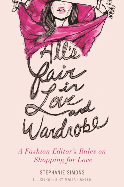 All's Fair in Love and Wardrobe: A Fashion Editor's Rules on Shopping for Love