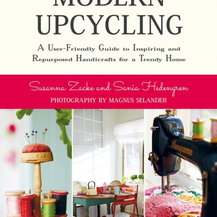 Modern Upcycling: A User-Friendly Guide to