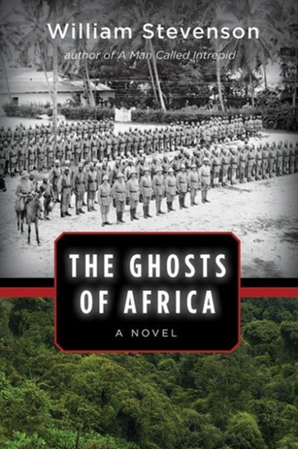 The Ghosts of Africa: A Novel