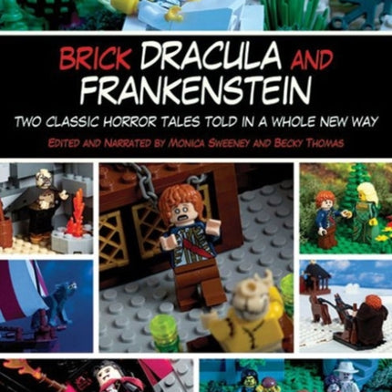 Brick Dracula and Frankenstein: Two Classic Horror Tales Told in a Whole New Way