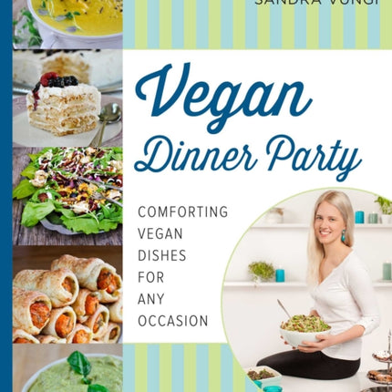 Vegan Dinner Party: Comforting Vegan Dishes for Any Occasion