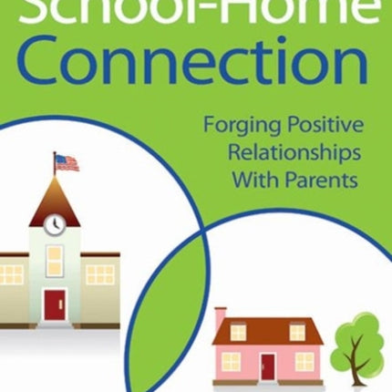 The School-Home Connection: Forging Positive