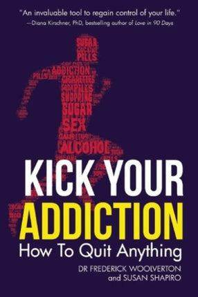 Kick Your Addiction: How to Quit Anything