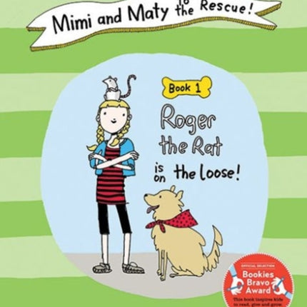 Mimi and Maty to the Rescue!: Book 1: Roger the Rat is on the Loose!