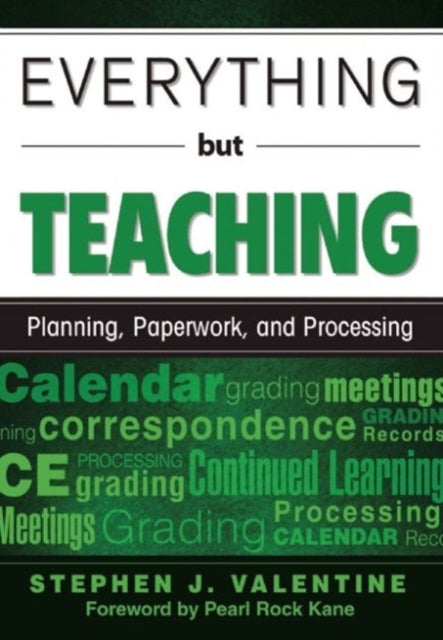 Everything but Teaching: Planning, Paperwork, and Processing