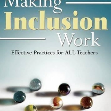 Making Inclusion Work: Effective Practices for All Teachers