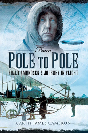 From Pole to Pole: Roald Amundsen's Journey in