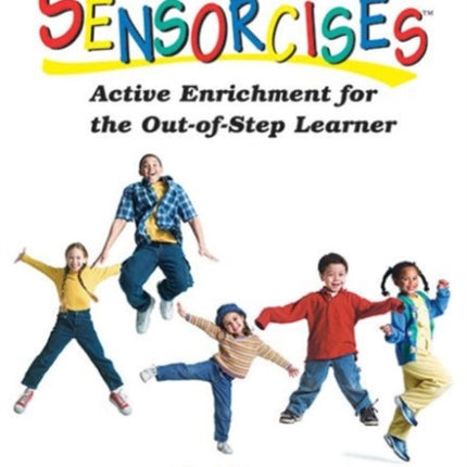 Sensorcises: Active Enrichment for the