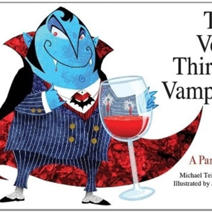 The Very Thirsty Vampire: A Parody