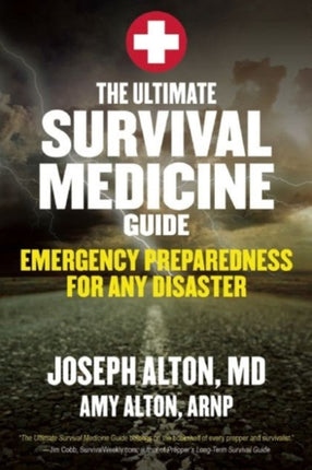 The Ultimate Survival Medicine Guide: Emergency