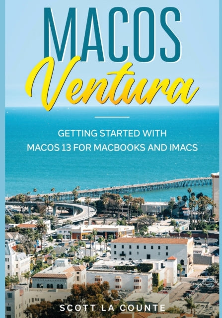 MacOS Ventura: Getting Started with macOS 13 for