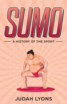 Sumo: A History of the Sport