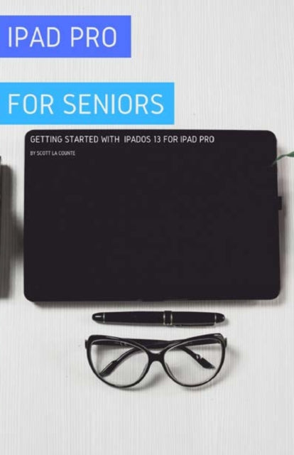 iPad Pro For Seniors: Getting Started With iPadOS
