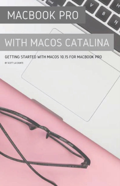 MacBook Pro with MacOS Catalina: Getting Started