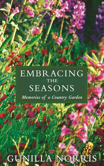 Embracing the Seasons: Memories of a Country Garden