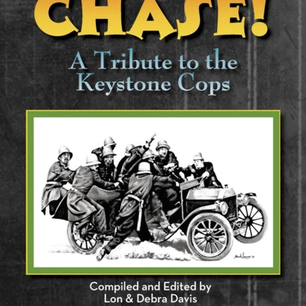 CHASE! A Tribute to the Keystone Cop