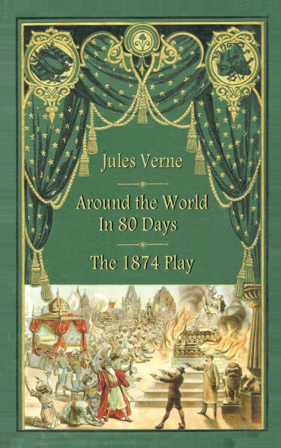 Around the World in 80 Days - The 1874 Play