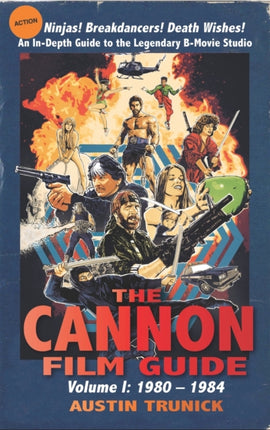 The Cannon Film Guide: Volume I, 1980-1984 (hardback)
