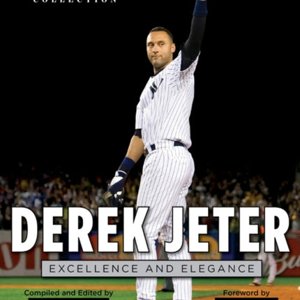 Derek Jeter: Excellence and Elegance