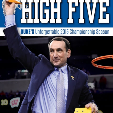 High Five: Duke's Unforgettable 2015 Championship Season