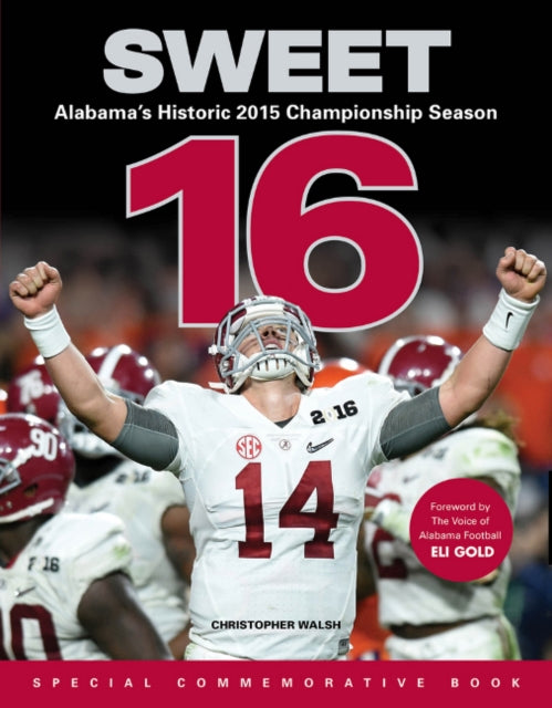 Sweet 16: Alabama’s Historic 2015 Championship Season