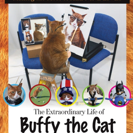 Making the Most of All Nine Lives: The Extraordinary Life of Buffy the Cat