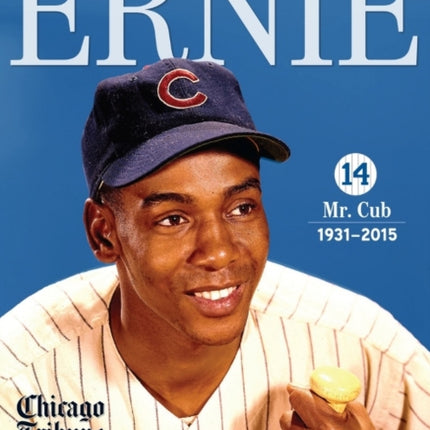 Ernie: Mr. Cub