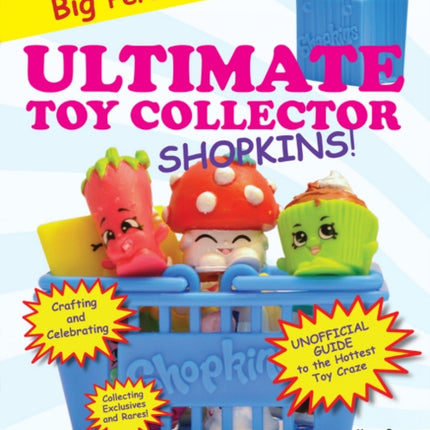 Ultimate Toy Collector: Shopkins