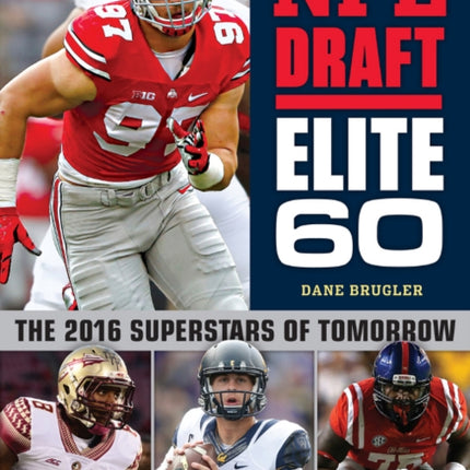 NFL Draft Elite 60: The 2016 Superstars of Tomorrow