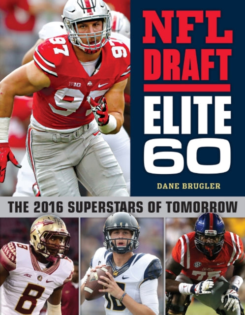 NFL Draft Elite 60: The 2016 Superstars of Tomorrow