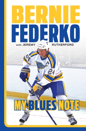 Bernie Federko: My Blues Note