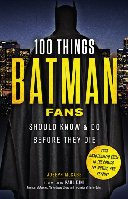 100 Things Batman Fans Should Know & Do Before