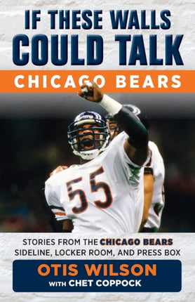 If These Walls Could Talk: Chicago Bears: Stories