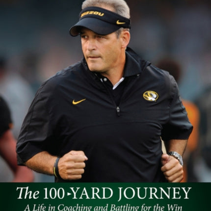 The 100-Yard Journey: A Life in Coaching and Battling for the Win