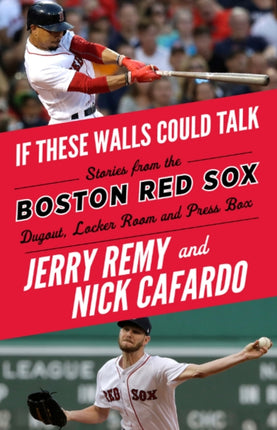 If These Walls Could Talk: Boston Red Sox: Boston Red Sox